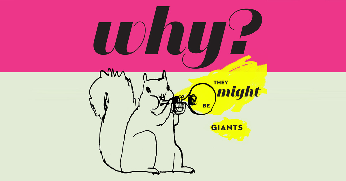 They Might Be Giants new album Why?