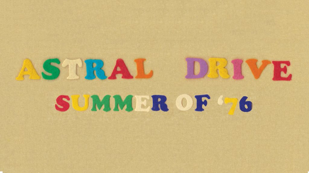 Astral Drive Summer of 76 (Lojinx)