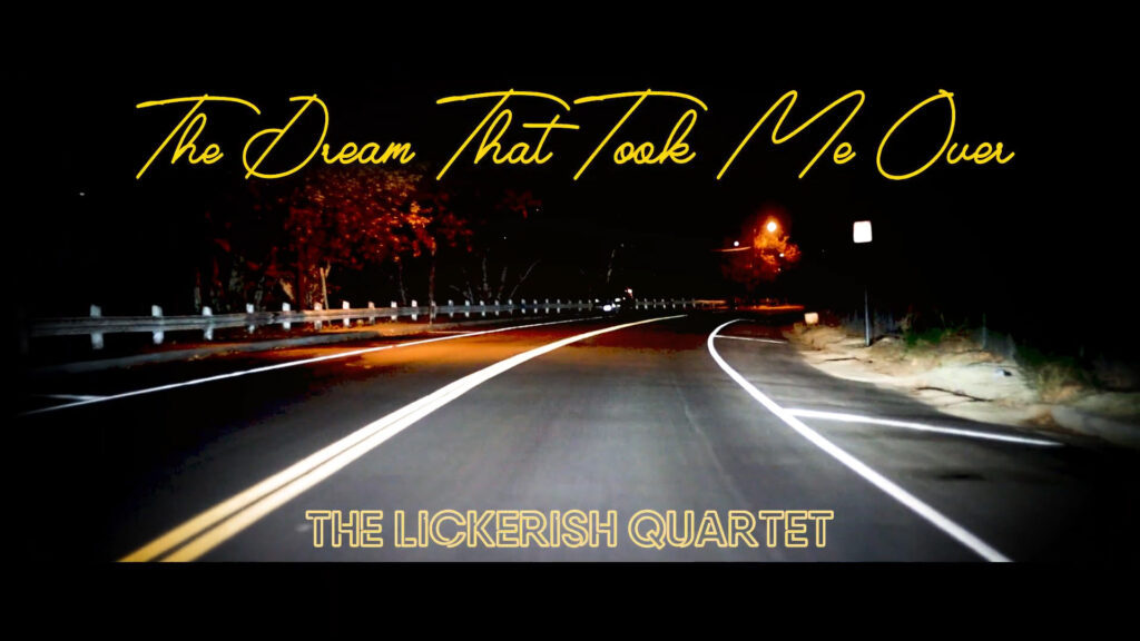 The Lickerish Quartet - The Dream That Took Me Over