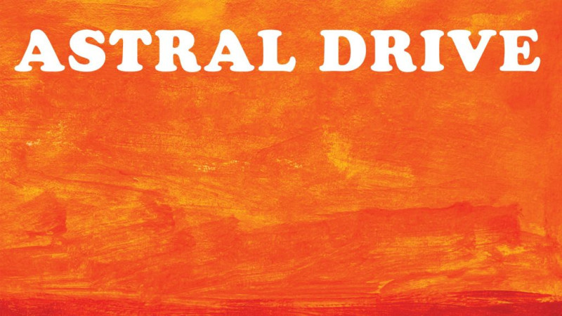 Astral Drive – Out Now!