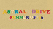 Announcing Astral Drive – Summer of ’76